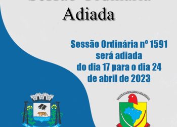Sessão Ordinária nº 1591 será adiada!