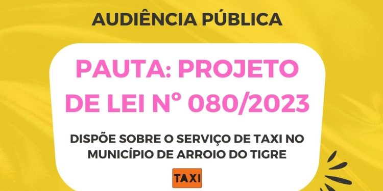 Audiência Pública: Debatendo o Futuro dos Serviços de Táxi em Arroio do Tigre.