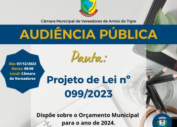 Audiência Pública: Projeto de Lei nº 099/2023 – Projeto de Lei Orçamentário Anual.