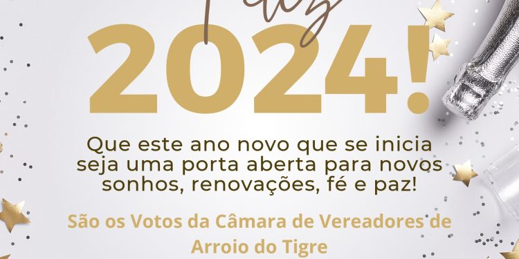 A Câmara de Vereadores de Arroio do Tigre Deseja Um 2024 de Prosperidade e Alegrias Para Todos!