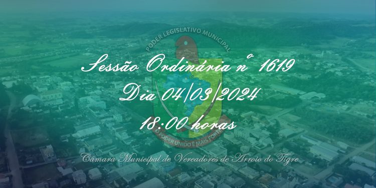 📢🏛️ Participe da Sessão Ordinária nº 1619 da Câmara de Vereadores de Arroio do Tigre! 🕕