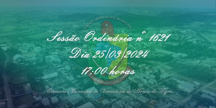 📢🏛️ Não perca a Sessão Ordinária nº 1621 da Câmara de Vereadores de Arroio do Tigre! 🕕✨