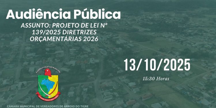Audiência Pública discute Diretrizes Orçamentárias de 2026 em Arroio do Tigre